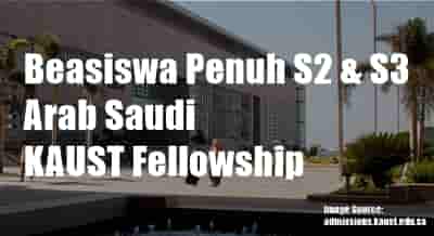 Beasiswa arab saudi s2 s3 kaust fellowship