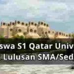 Beasiswa S1 Qatar University untuk Lulusan SMA/Sederajat Beasiswa S1