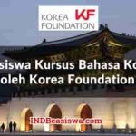 Beasiswa Kursus Bahasa Korea Tahun 2022 oleh Korea Foundation Pelatihan