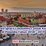 Beasiswa Ignacy Lukasiewicz untuk Kuliah S2 Polandia Beasiswa S2