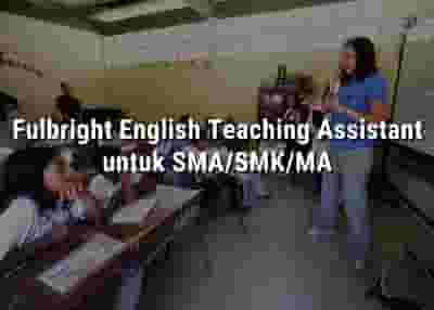 Fulbright ETA - English Teaching Assistant untuk SMA/SMK/MA