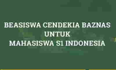 Beasiswa Cendekia Baznas untuk Mahasiswa S1 Semester 4