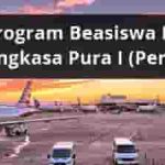 Beasiswa Angkasa Pura I Kuliah D3 Kebandarudaraan untuk Lulusan SMA/SMK FULL Beasiswa Dalam Negeri